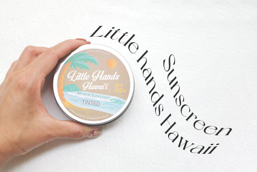 <Little Hands Hawaii>赤ちゃんも使えるエシカルな日焼け止め
